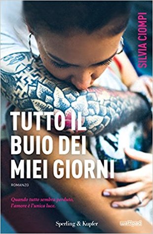 Tutto il buio dei miei giorni