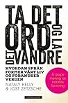 Ta det ord og la det vandre by Nataly Kelly, Jost Zetzsche
