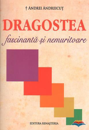 Dragostea fascinanta si nemuritoare