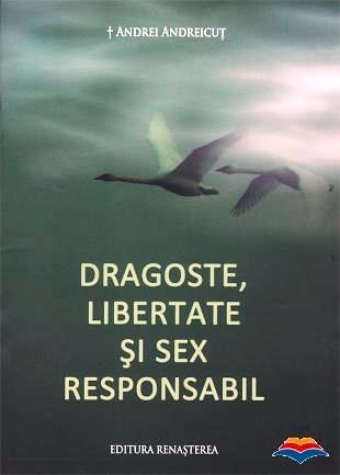 Dragoste, libertate si sex responsabil