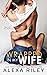 Wrapped In My Wife