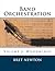 Band Orchestration - Volume 2 by Bret Newton