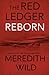 Reborn (The Red Ledger, #1-3) by Meredith Wild