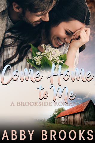 Come Home To Me (Brookside Romance, #5)