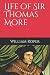 Life of Sir Thomas More