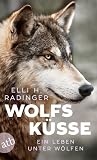 Wolfsküsse: Mein ...