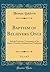 Baptism of Believers Only, Vol. 1 of 3: And the Particular Communion of the Baptist Churches, Explained and Vindicated (Classic Reprint)