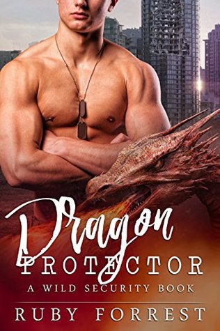 Dragon Protector: A WILD Security Book (The Protector Series 2)