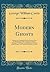 Modern Ghosts: Selected and Translated From the Works of Guy De Maupassant, Pedro Antonio De Alarcon, Alexander L. Kielland, Leopold Kompert, Gustavo ... Giovanni Magherini-Graziani (Classic Reprint)