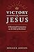 Victory in Jesus: A Devotio...