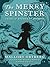 The Merry Spinster: Tales of Everyday Horror