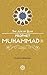 Prophet Muhammad (The Age of Bliss)