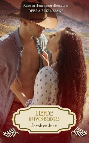 Liefde in Twin Bridges: Jacob en June (Liefde in Twin Bridges, #2)