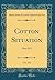 Cotton Situation, Vol. 256:...