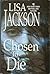 Chosen to Die by Lisa  Jackson