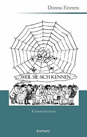 Weil sie sich kennen
