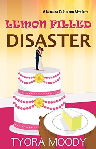 Lemon Filled Disaster (Eugeena Patterson Mysteries #3)