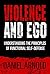 Violence and Ego: Understan...