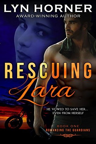 Rescuing Lara (Romancing the Guardians Book 1)