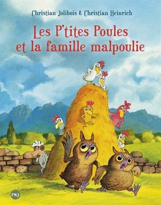 Les P'tites Poules et la famille malpoulie (Les P'tites Poules, #16)