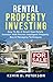 Rental Property Investing: ...