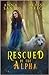Rescued by the Alpha