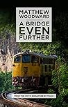 A Bridge Even Further: From the UK to Singapore by train