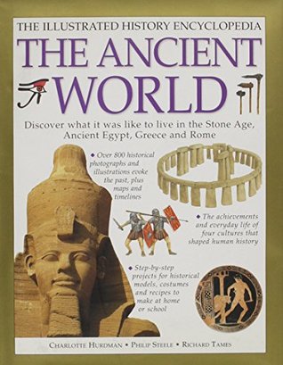 The ancient world: The illustrated history encyclopedia (Hardcover)