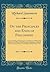 On the Principles and Ends of Philosophy: Comprehending an Examination of the Systems Which Now Prevail, and a Detail of the Erroneous Principles on ... Evils to Which They Tend (Classic Reprint)
