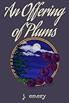An Offering of Plums