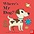 Where's Mr Dog? by Ingela P. Arrhenius Where's Mr Dog? by Ingela P. Arrhenius