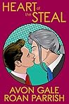 Heart of the Steal by Avon Gale