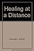 Healing at a Distance