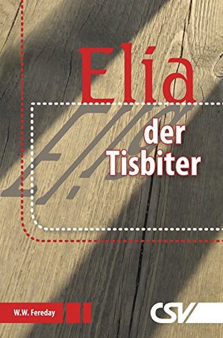 Elia - der Tisbiter