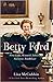 Betty Ford: First Lady, Wom...