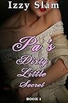 Pa's Dirty Little Secret by Izzy Slam