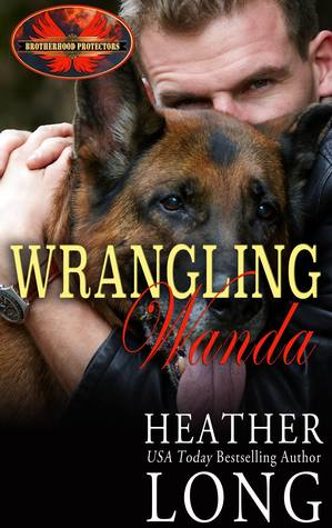 Wrangling Wanda (Brotherhood Protectors Kindle Worlds; Special Forces & Brotherhood Protectors Series, #5)