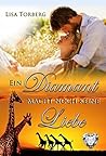 Ein Diamant macht noch keine Liebe by Lisa Torberg
