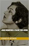 Joan Crawford A Talent for Living