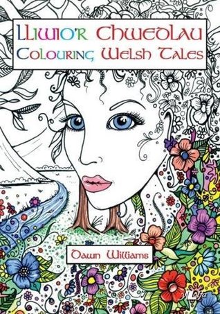 Lliwio'r Chwedlau / Colouring Welsh Tales (Paperback)