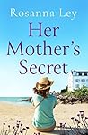 Her Mother's Secret by Rosanna Ley