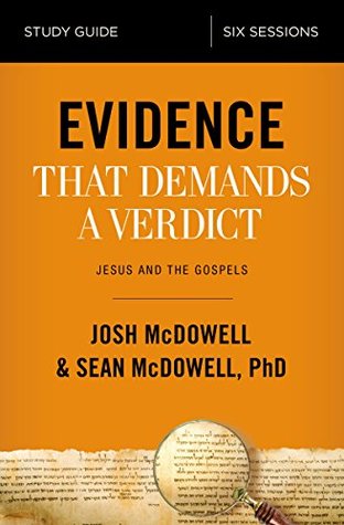 Evidence That Demands a Verdict Bible Study Guide: Jesus and the Gospels (Kindle Edition)