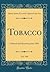 Tobacco, Vol. 180: Outlook ...
