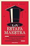 La estafa maestra