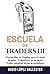 Escuela de Traders III: El ...