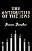 The Antiquities of the Jews: History of the Jewish People from Adam and Eve to Jewish–Roman Wars; Including Author's Autobiography
