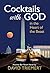 Cocktails with God by David Triemert