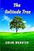 The Solitude Tree (An Austr...