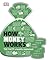 How Money Works: The Facts Visually Explained (DK How Stuff Works)