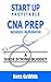 START UP PROFITABLE CNA PREP SCHOOL: from a shoe string budget: START UP PROFITABLE CNA PREP SCHOOL